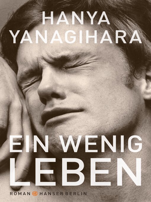 Title details for Ein wenig Leben by Hanya Yanagihara - Wait list
